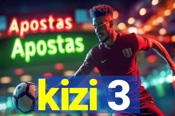 kizi 3